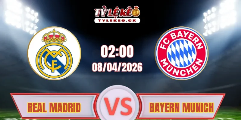 Soi kèo Real Madrid vs Bayern Munich (02h00 ngày 08/04)