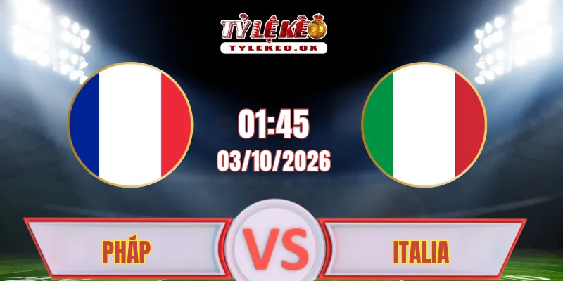 Pháp vs Italia