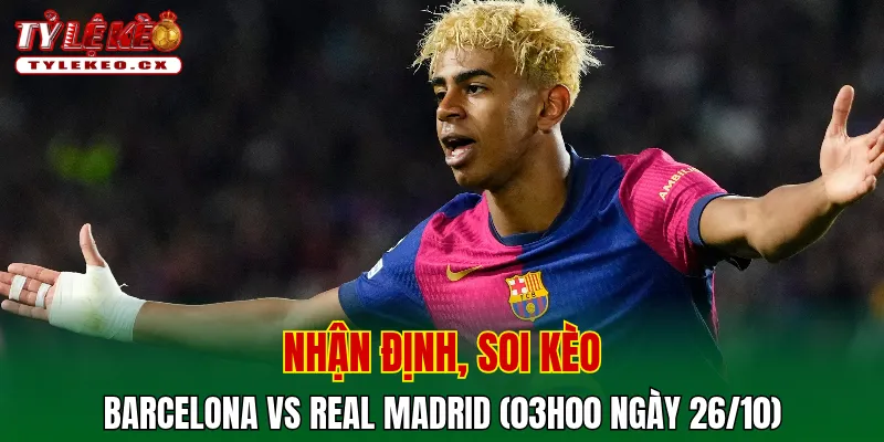 Soi kèo cuộc so tài Barcelona vs Real Madrid