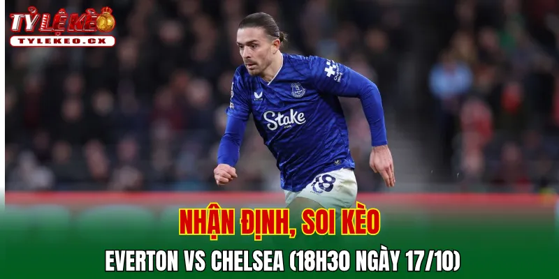 Soi Kèo Everton vs Chelsea (18h30 ngày 17/10) Premier League 2 Soi kèo cuộc so tài Everton vs Chelsea