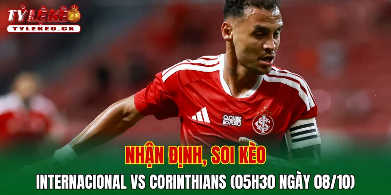 Soi kèo cuộc so tài Internacional vs Corinthians