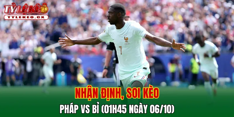 Soi kèo cuộc so tài Pháp vs Bỉ